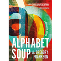 Alphabet Soup: A Memoir in Letters