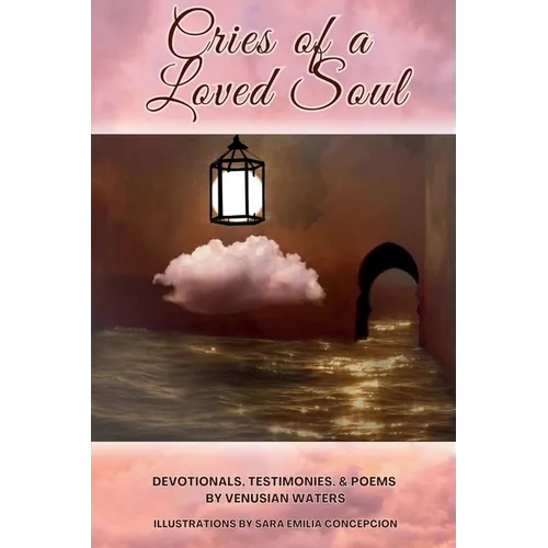 Cries of a Loved Soul