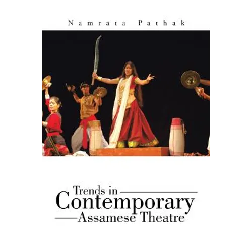 Trends in Contemporary Assamese Theatre