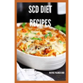 Scd Diet Recipes: The Effective Guide On Special Carbohydrates Meal Plans to Lose Weight Deliciously And Stay Gluten Free