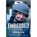 Embedded: The Irreconcilable Nature of War, Loss and Consequence