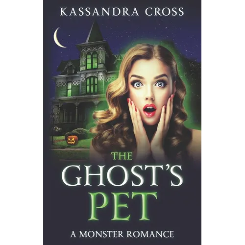 The Ghost's Pet: A Monster Romance