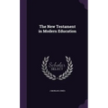 The New Testament in Modern Education