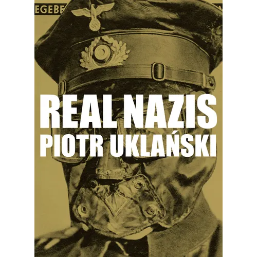 Piotr Uklanski: Real Nazis
