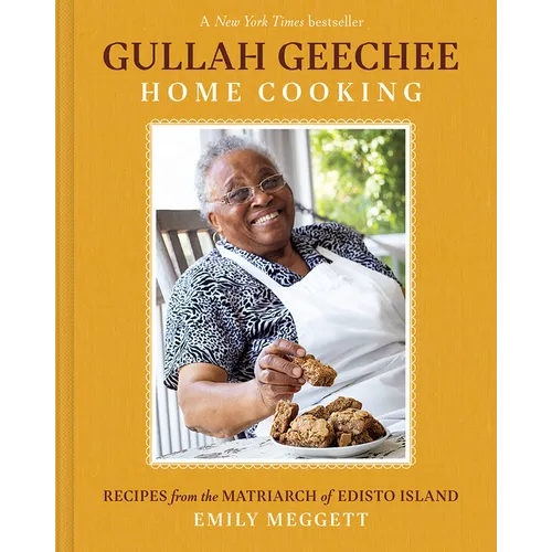 Gullah Geechee Home Cooking: Recipes from the Matriarch of Edisto Island