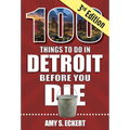 100 Things to Do in Detroit Before You Die, 3rd Edition