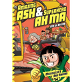 Amazing Ash & Superhero Ah Ma Book 3: End of an Era