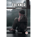 Falkner A Novel