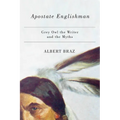 Apostate Englishman: Grey Owl the Writer and the Myths