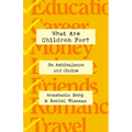 What Are Children For?: On Ambivalence and Choice