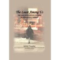 The Least Among Us: The Lives of Homeless Women in Springfield, Illinois