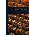 I am my Property