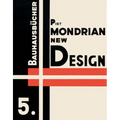 Piet Mondrian: New Design: Bauhausbücher 5