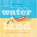 Water Land: Land and Water Forms Around the World