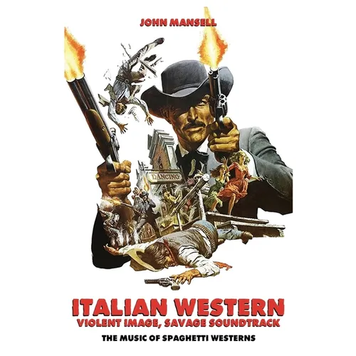 Italian Western - Violent Image - Savage Soundtrack - The Music of Spaghetti Westerns