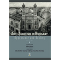 Anti-Semitism in Hungary: Appearance and Reality; Volume II