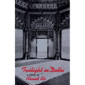 Twilight in Delhi