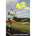 42 tips that will make you a better runner.
