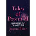 Tales of Potential: The Cinderella Story You Haven't Heard