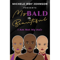 My Bald Is Beautiful: I Am Not My Hair