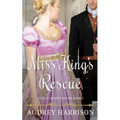 Miss King's Rescue: A Regency Romance