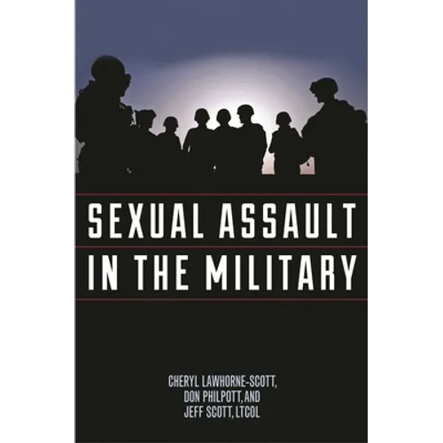 Sexual Assault in the Military: A Guide for Victims and Families