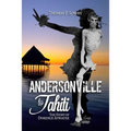 From Andersonville to Tahiti: The Dorence Atwater Story