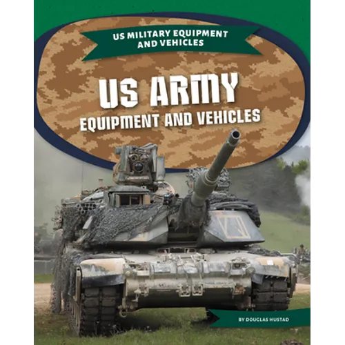US Army Equipment and Vehicles