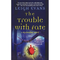 Trouble with Fate