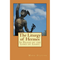 The Liturgy of Hermes - In Praise of the Lord of Light: IHS Monograph Series