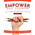 Empower Your Students: Tools to Inspire a Meaningful School Experience, Grades 6-12