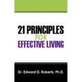 21 Principles for Effective Living