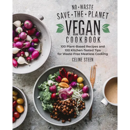 No-Waste Save the Planet Vegan Cookbook HCP