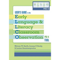 User's Guide to the Early Language and Literacy Classroom Observation, Pre-K Tool