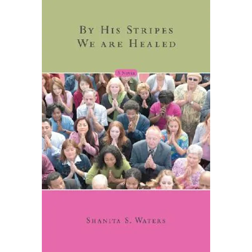 By His Stripes We are Healed