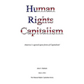 Human Rights Capitalism: America's agreed upon form of Capitalism!