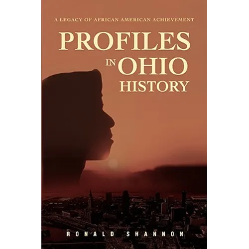 Profiles in Ohio History: A Legacy of African American Achievement