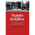 Guests of the Emperor: The Secret History of Japan's Mukden POW Camp
