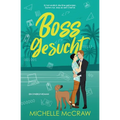 Boss gesucht: Eine Chef-Assistent-Romance