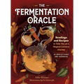 The Fermentation Oracle: Readings and Recipes to Take You on a Magical Culinary Journey; 36 Oracle Cards and Guidebook