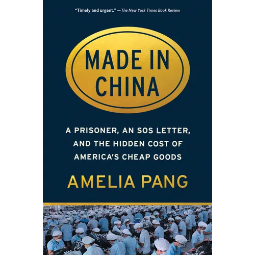 Made in China: A Prisoner, an SOS Letter, and the Hidden Cost of America's Cheap Goods