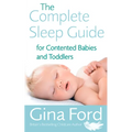 The Complete Sleep Guide for Contented Babies & Toddlers