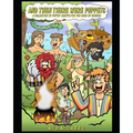 And Then There Were Puppets: A Collection of Puppet Scripts for the Book of Genesis