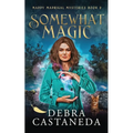 Somewhat Magic (Maddy Madrigal Mysteries Book 2)