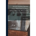 Selections From the Writings and Speeches of William Lloyd Garrison: With an Appendix