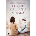 Lo Que Calla Tu Mirada/ What Your Eyes Are Hiding