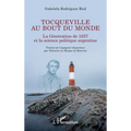 Tocqueville au bout du monde: La Génération de 1837 et la science politique argentine
