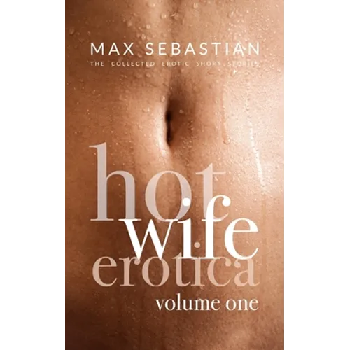 Hotwife Erotica: Volume One