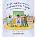 Nuestras Diferencias Nos Hacen Más Fuertes: Cómo Sanamos Juntos
