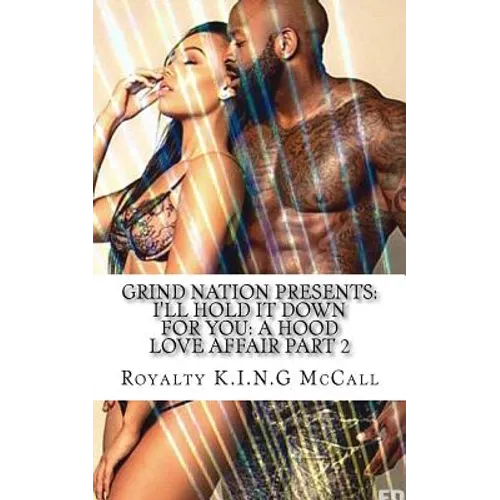 I'll Hold It Down For You: A Hood Love Affair Part 2